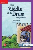 Reading Wonders Leveled Reader the Riddle of the Drum: A Tale from Mexico: Ell Unit 2 Week 4 Grade 5