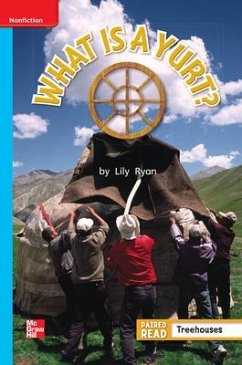 Reading Wonders Leveled Reader What Is a Yurt?: On-Level Unit 5 Week 5 Grade 1