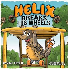 Helix Breaks His Wheels: Volume 3 - Betz, Randal