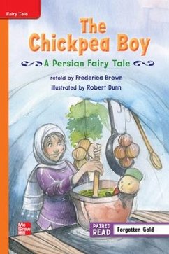 Cover Reading Wonders Leveled Reader the Chickpea Boy: A Persian Fairy Tale: Approaching Unit 5 Week 1 Grade 3