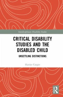 Critical Disability Studies and the Disabled Child - Cooper, Harriet