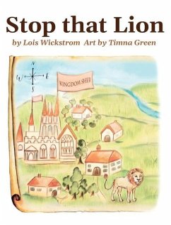 Stop That Lion (8 x 10 hardcover) - Wickstrom, Lois; Green, Timna