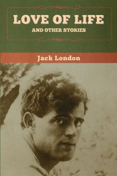 Love of Life and Other Stories - London, Jack