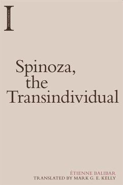 Spinoza, the Transindividual - Balibar, Etienne