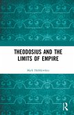 Theodosius and the Limits of Empire