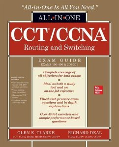 CCT/CCNA Routing and Switching All-in-One Exam Guide (Exams 100-490 & 200-301) - Clarke, Glen; Deal, Richard