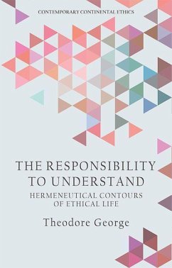 The Responsibility to Understand - George, Theodore