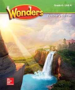 Wonders Grade 4 Teacher's Edition Unit 4 - McGraw Hill