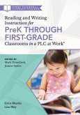 Reading and Writing Instruction for Prek Through First Grade Classrooms in a PLC at Work(r)