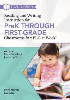 Reading and Writing Instruction for Prek Through First Grade Classrooms in a PLC at Work(r) - Onuscheck, Mark; Spiller, Jeanne