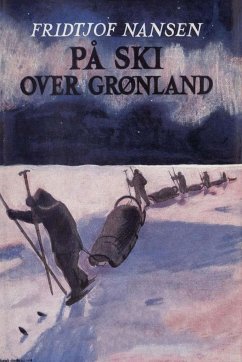 På ski over Grønland - Nansen, Fridtjof