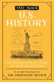 Fast Track: U.S. History: Essential Review for Ap, Honors, and Other Advanced Study