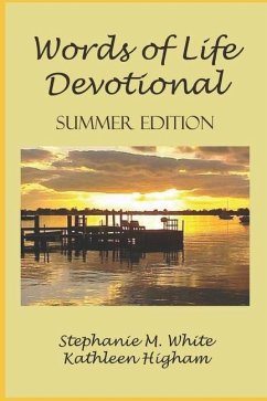 Words of Life Daily Devotional: A Season of Change - Summer Edition - Higham, Kathleen; White, Stephanie