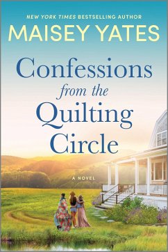 Confessions from the Quilting Circle - Yates, Maisey