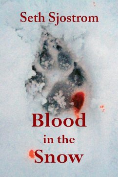 Blood in the Snow - Sjostrom, Seth