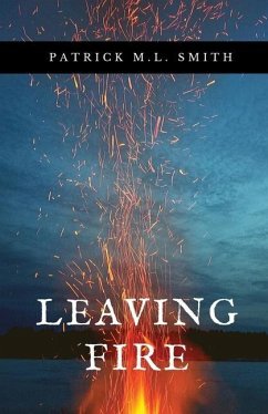 Leaving Fire - Smith, Patrick M. L.