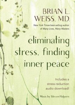 Eliminating Stress, Finding Inner Peace - Weiss, Brian
