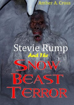 Stevie Rump and the Snow Beast Terror - A. Cross, Amber