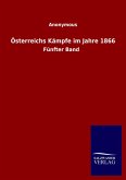 Österreichs Kämpfe im Jahre 1866