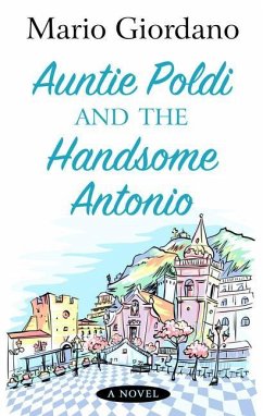 Auntie Poldi and the Handsome Antonio - Giordano, Mario