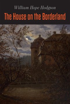 The House on the Borderland - Hodgson, William Hope