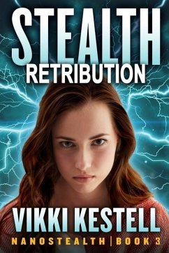 Stealth Retribution (Nanostealth Book 3) - Kestell, Vikki