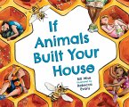 If Animals Built Your House If Animals Built Your House