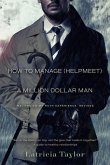 How to Manage a Million Dollar Man: Ruth's Experience