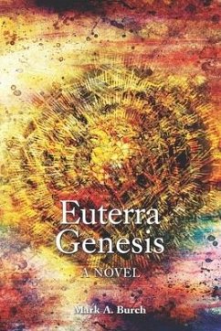 Euterra Genesis - Burch, Mark A.