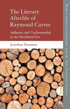 The Literary Afterlife of Raymond Carver - Pountney, Jonathan