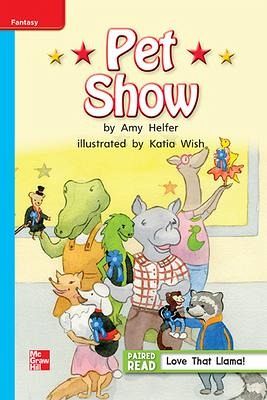 Reading Wonders Leveled Reader Pet Show: On-Level Unit 1 Week 3 Grade 1 Reading Wonders Leveled Reader Pet Show: On-Level Unit 1 Week 3 Grade 1