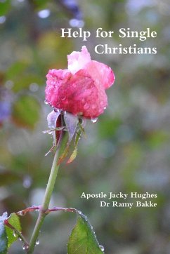 Help for Single Christians - Hughes, Apostle Jacky; Bakke, Ramy
