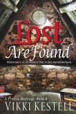 Lost Are Found (A Prairie Heritage, Book 6)