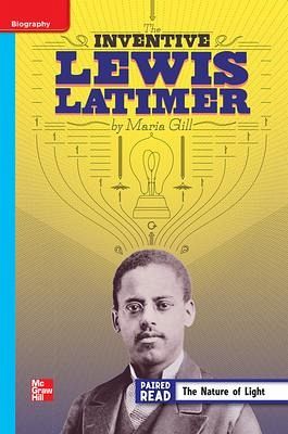 Reading Wonders Leveled Reader the Inventive Lewis Latimer: On-Level Unit 5 Week 3 Grade 4 Reading Wonders Leveled Reader the Inventive Lewis Latimer: On-Level Unit 5 Week 3 Grade 4