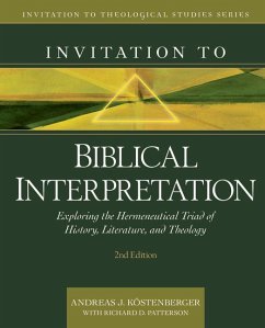 Invitation to Biblical Interpretation - Köstenberger, Andreas J; Patterson, Richard