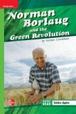 Reading Wonders Leveled Reader Norman Borlaug and Then Green Revolution: Beyond Unit 2 Week 3 Grade 5