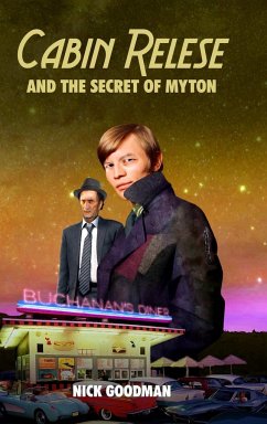 Cabin Relese and the Secret of Myton - Goodman, Nick