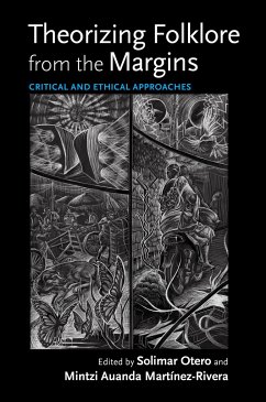 Theorizing Folklore from the Margins: Critical and Ethical Approaches