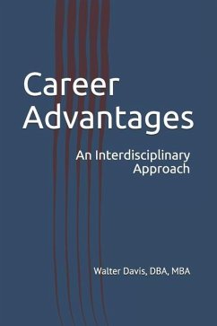 Career Advantages: An Interdisciplinary Approach - Davis Dba, Walter K.