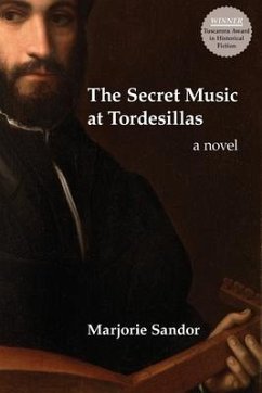 The Secret Music at Tordesillas - Sandor, Marjorie