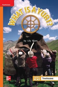 Reading Wonders Leveled Reader What Is a Yurt?: Approaching Unit 5 Week 5 Grade 1