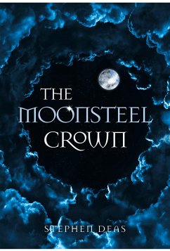 The Moonsteel Crown - Deas, Stephen