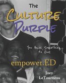 The Culture Purple: empower.ED - You Have Something To Give