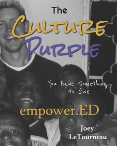 The Culture Purple: empower.ED - You Have Something To Give - Letourneau, Joey