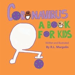 Coronavirus: A Book For Kids - Margolin, R. L.