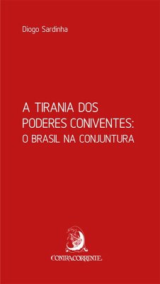 Cover A tirania dos poderes coniventes (eBook, ePUB)