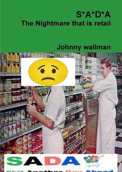 S*A*D*A The Nightmare That is Retail - Wallman, Johnny