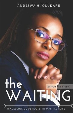 The WAITING: Travelling God's Route to Marital Bliss - Oludare, Andiswa H.