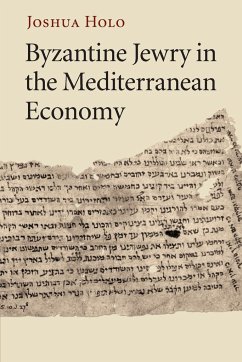 Byzantine Jewry in the Mediterranean Economy - Holo, Joshua