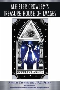 Aleister Crowley's Treasyre House of Images - Crowley, Aleister; Fuller, General J F C